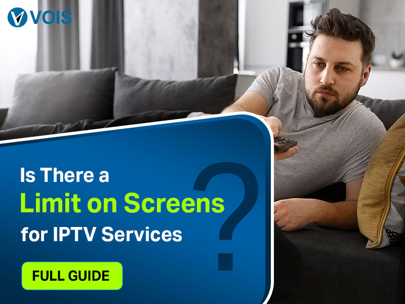 Is There a Limit on Screens for IPTV Services