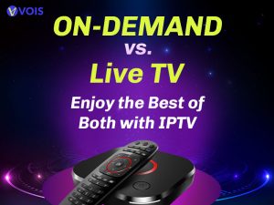 On-Demand vs. Live TV_ Enjoy the Best of Both with IPTV